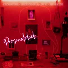 PERSONALIDADE(Feat. Lenox Cambula, Jay X & Nephew 258)