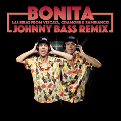 Bonita (Johnny Bass Remix)