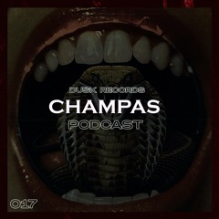 DUSKCAST 017 l Champas