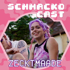 Schmackocast 001 - zecktmaade