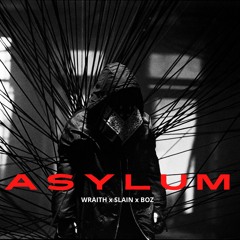ASYLUM (WRAITH X SLAIN X BOZ) [FOR SALE]
