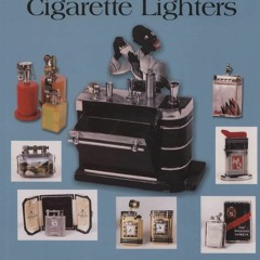 Read ebook [▶️ PDF ▶️] The Golden Age of Cigarette Lighters (Schiffer