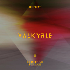 DEEPBEAT003: Eliotskii, Sereni7 - Valkyrie