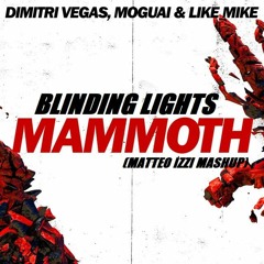Blinding Lights x Mammoth (Matteo Izzi Mashup)