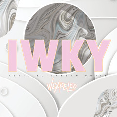 IWKY (feat. Elizabeth Grace)