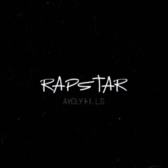 Aycey - Rapstar (ft. L.S)