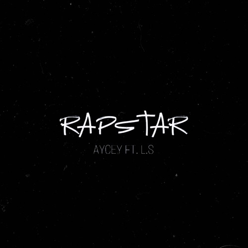 Aycey - Rapstar (ft. L.S)