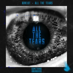 Arr1ot - All The Tears