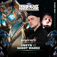 Harmony of Hardcore 2024 | Footworxx warm-up by UNSYN vs Sandy Warez