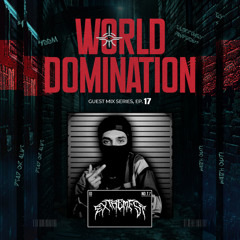 World Domination Guest Mix Series: Ep17. Extremest