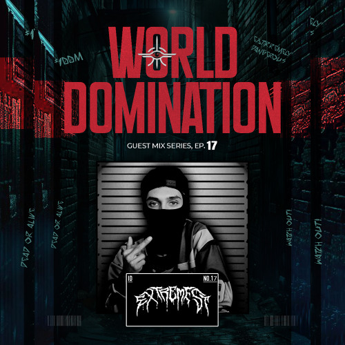 World Domination Guest Mix Series: Ep17. Extremest