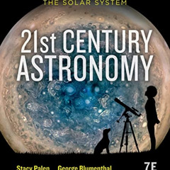 [Free] EBOOK 💜 21st Century Astronomy: The Solar System by  Stacy Palen &  George Bl