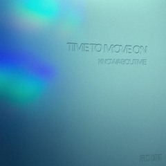 time to move on (prod. eric godlow)