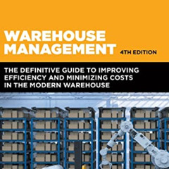 [VIEW] EBOOK 📤 Warehouse Management: The Definitive Guide to Improving Efficiency an