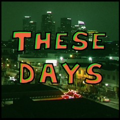 These Days