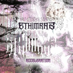 ETHIMRAZ || Acceleration