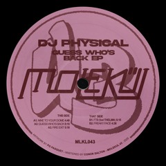 Premiere: DJ Physical — Guess Who's Back [MLKL043]