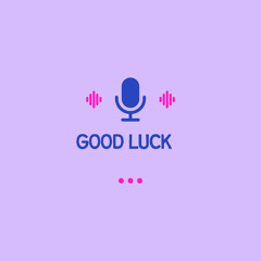 Good Luck