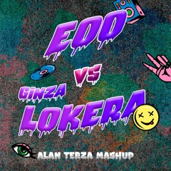 Eoo Vs Ginza Lokera (Alan Terza Live Mashup)