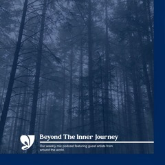 BEYOND THE INNER JOURNEY - The Podcast