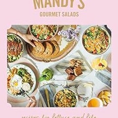 READ EPUB ☑️ Mandy's Gourmet Salads: Recipes for Lettuce and Life by Mandy WolfeRebec