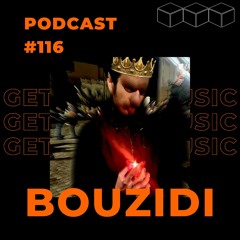 GetLostInMusic - Podcast #116 - Bouzidi