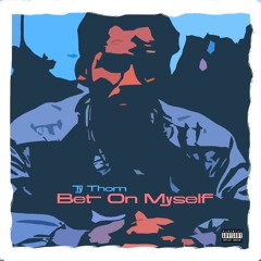BET ON MYSELF (Prod. Kevoworldwide)