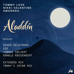 Tommy Love - ALLADIN (feat. Nikki Valentine & Amannda) (Dener Delatorre RadioEdit)