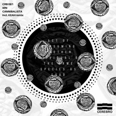 CRB081 - IØN - Cannibalista Ep incl. Keah Remix