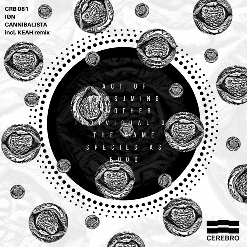 CRB081 - IØN - Cannibalista Ep incl. Keah Remix