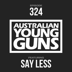 Australian Young Guns | Episode 324 | Say Less
