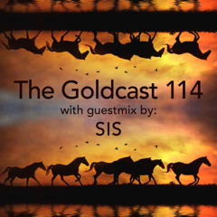 The Goldcast 114 (Feb 28, 2025) with guestmix by SIS
