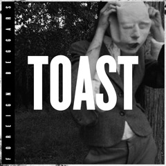 Toast (feat. Dizmack)
