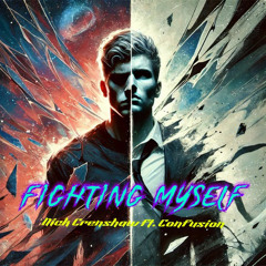 Fighting Myself x CONFUSION x (prod. Dr. Dolla)