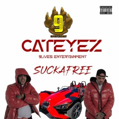 SUCKAFREEE-CATEYEZ