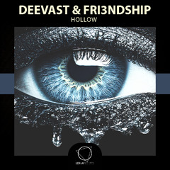 Deevast & Fri3ndship - Hollow (Lizplay Records)
