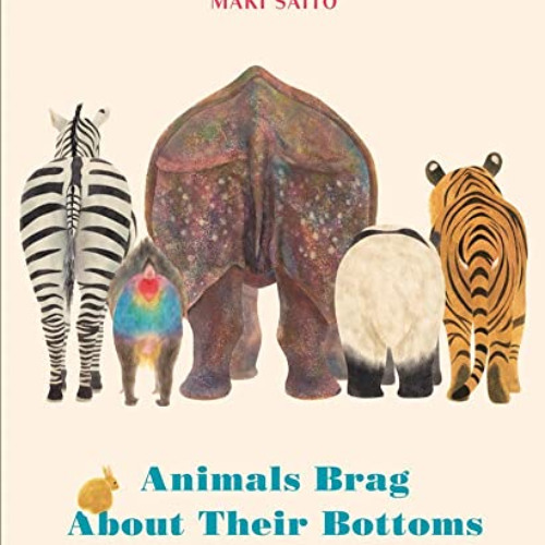 FREE KINDLE 📩 Animals Brag About Their Bottoms by  Maki Sato &  Brian Bergstrom EPUB