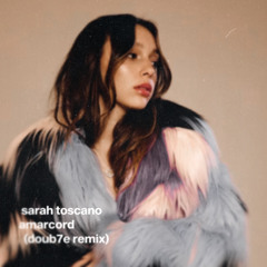 SARAH TOSCANO - Amarcord (Doub7e Remix)