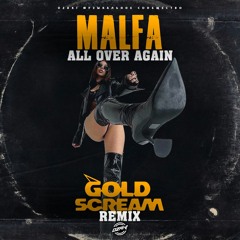 MALFA - All Over Again (GoldScream Remix Radio)