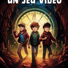 Aspiré par un Jeu Vidéo: L'Épopée des Trois Gamers - roman pour enfant (dés 9 ans) (French Edition) epub vk - waKJbdZgGZ