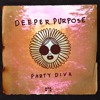 Download Video: Deeper Purpose - Party Diva (Extended Mix)