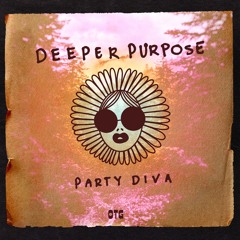 Deeper Purpose - Party Diva (Extended Mix)