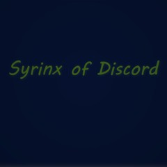 Syrinx of Discord