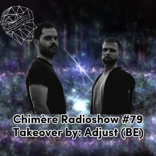Chimère Radioshow #79 | Takeover by : Adjust (BE)