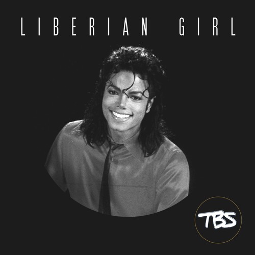 Stream Michael Jackson - Liberian Girl (TBS Edit) by TBS | Listen online  for free on SoundCloud