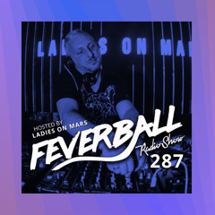 Feverball Radio Show 287 with Ladies On Mars