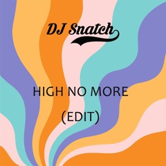 Hajaj - High No More (DJ Snatch Edit)