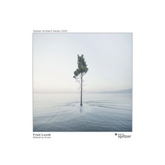 Fred Lundi - Målselva Alven (Spitzer Ambient Series 2020)