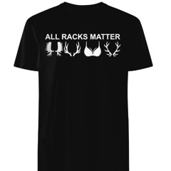 all racks matter shirt