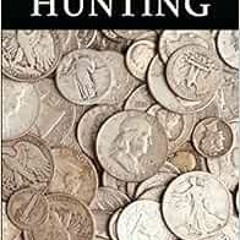 Get EPUB KINDLE PDF EBOOK Coin Hunting Made Easy: Finding Silver, Gold and Other Rare